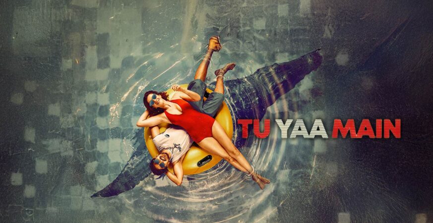 Tu Yaa Main Movie Review